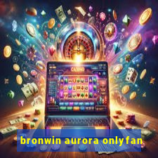 bronwin aurora onlyfan